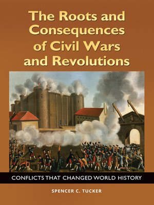cover image of The Roots and Consequences of Civil Wars and Revolutions